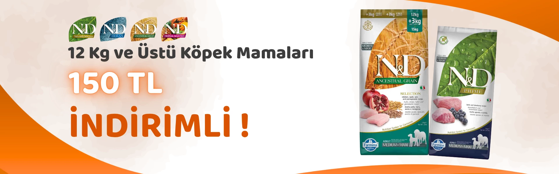 N&D 12 Kg ve Üzeri Köpek Mamalarına 150 TL İndirim